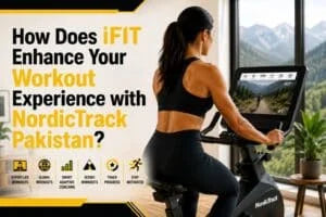 How Does iFIT Enhance Your Workout Experience with NordicTrack Pakistan?